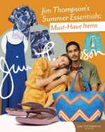 02_“จิม ทอมป์สัน” ส่ง Lookbook มัดรวม “Summer Essentials” สุดปัง ชวนสายแฟสาดลุคฉ่ำรับซัมเมอร์กับหลากไอเ